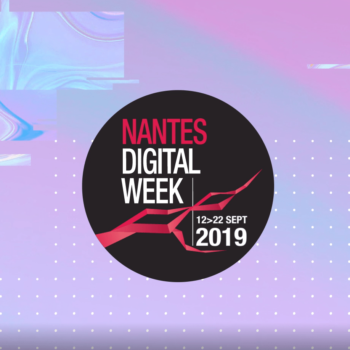 Vidéo Best Of – Nantes Digital Week 2019