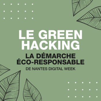 Le Green Hacking, notre démarche éco-responsable !