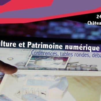 Culture et Patrimoine numérique à Nantes #6