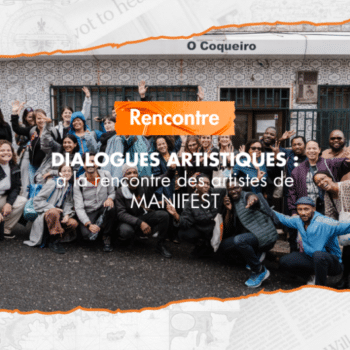 Dialogues Artistiques : à la rencontre des artistes de MANIFEST et de leur art