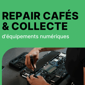 Repair café numérique & Collecte d’équipements informatiques