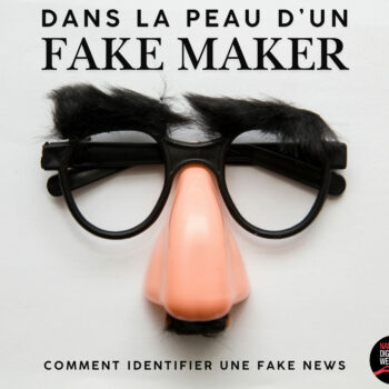 Dans la peau d’un fake-maker (Identifier une fake news)