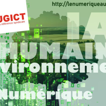 Le numérique autrement : les impacts du numérique sur le travail et l’environnement